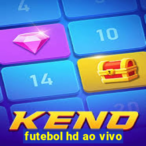 futebol hd ao vivo